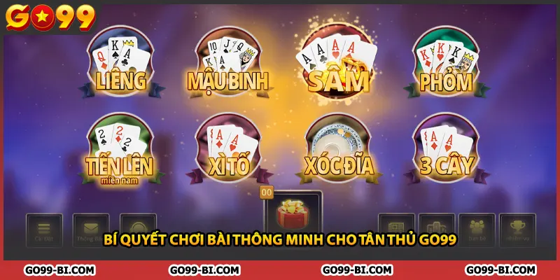 Bí quyết chơi bài thông minh cho tân thủ GO99
