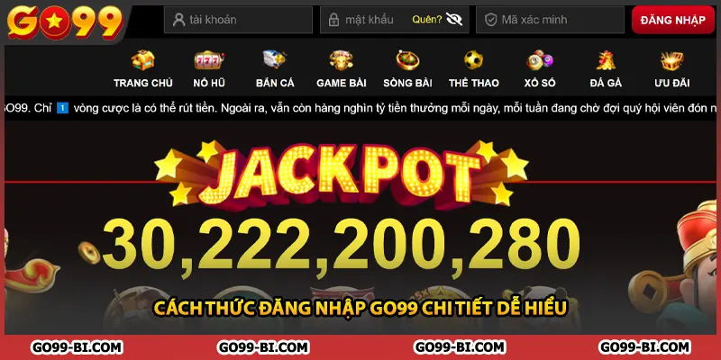 Cách thức đăng nhập GO99 chi tiết dễ hiểu