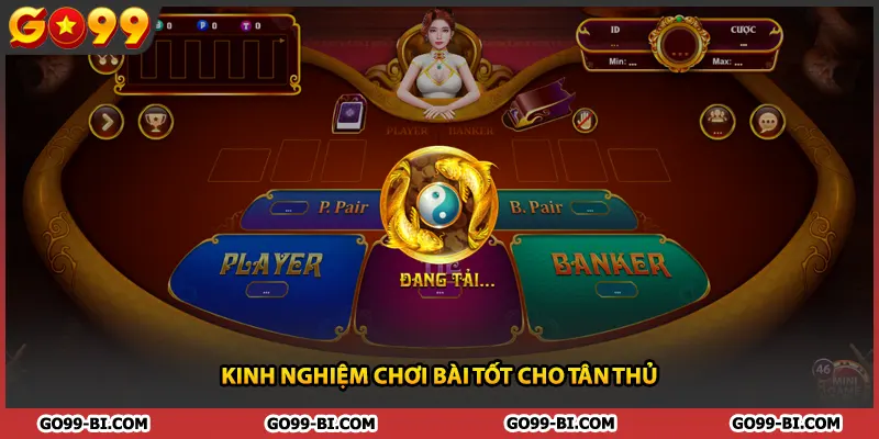 Kinh nghiệm chơi bài tốt cho tân thủ