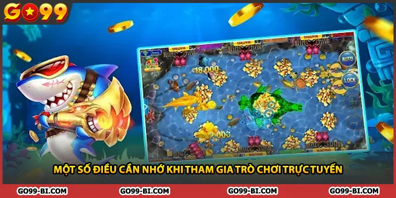 Một số điều cần nhớ khi tham gia trò chơi trực tuyến