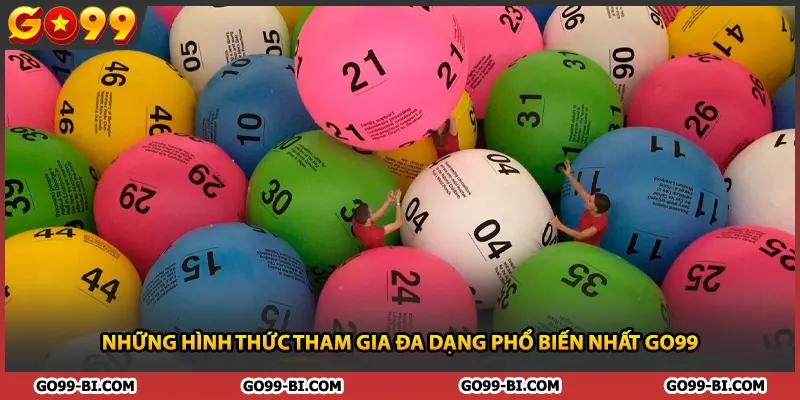 Những hình thức tham gia đa dạng phổ biến nhất GO99